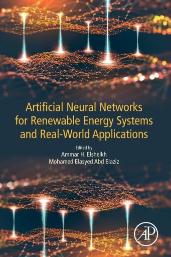 Artificial Neural Networks for Renewable Energy Systems and Real-World Applications