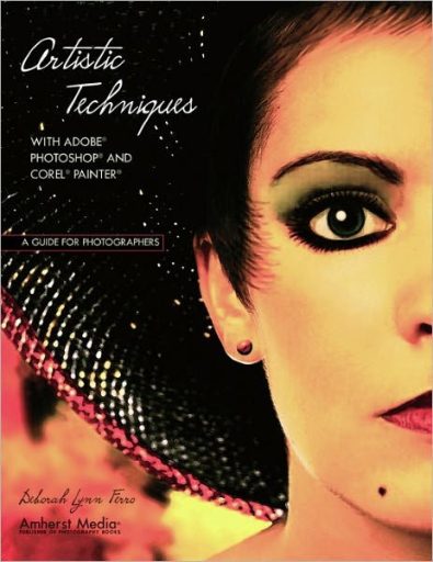 Artistic Techniques With Adobe Photoshop and Corel Painter