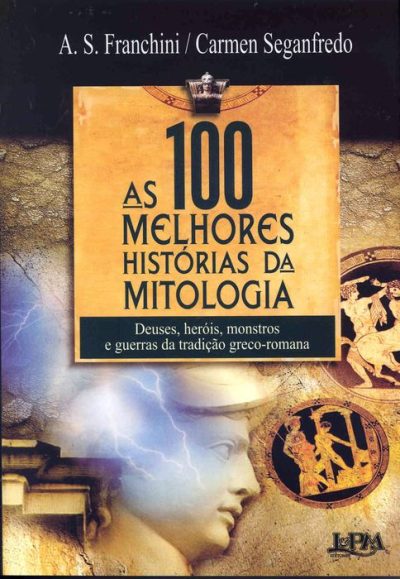 As 100 Melhores Histórias Da Mitologia