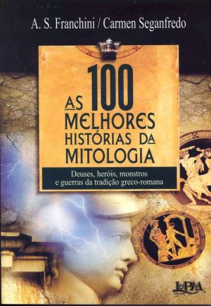 As 100 Melhores Histórias Da Mitologia