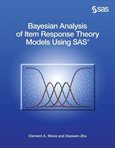 Bayesian Analysis of Item Response Theory Models Using SAS