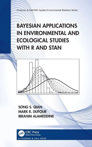 Bayesian Applications in Environmental and Ecological Studies With R and Stan