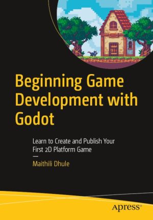 Beginning Game Development With Godot