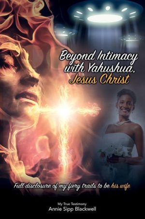 Beyond Intimacy With Yahushua, Jesus Christ