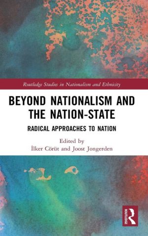 Beyond Nationalism and the Nation-State