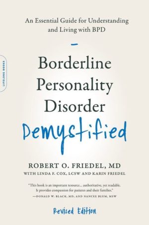 Borderline Personality Disorder Demystified, Revised Edition