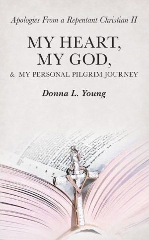 My Heart, My God, & My Personal Pilgrim Journey
