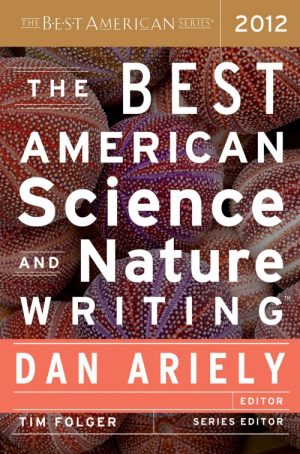 The Best American Science and Nature Writing 2012
