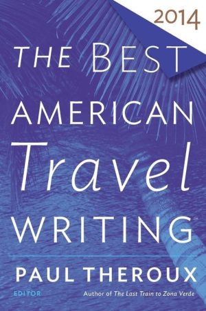 The Best American Travel Writing 2014