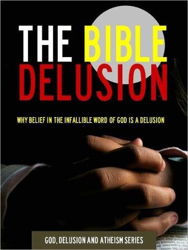 The Bible Delusion