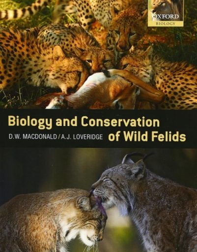 The Biology and Conservation of Wild Felids