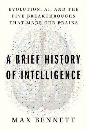 A Brief History of Intelligence