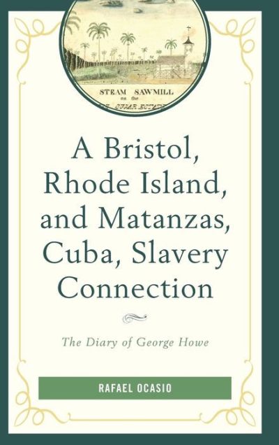 A Bristol, Rhode Island, and Matanzas, Cuba, Slavery Connection