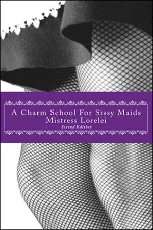 A Charm School for Sissy Maids
