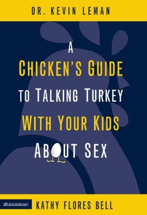 A Chicken's Guide to Talking Turkey With Your Kids About Sex