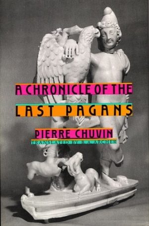 A Chronicle of the Last Pagans