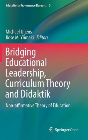 Bridging Educational Leadership, Curriculum Theory and Didaktik