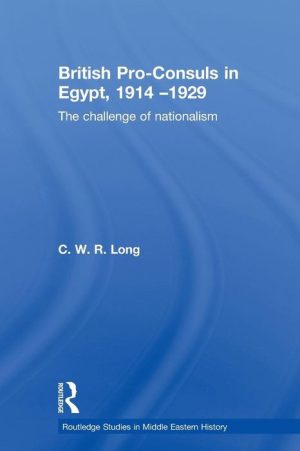 British Pro-Consuls in Egypt, 1914-1929