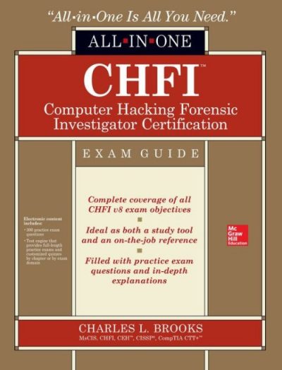 CHFI Computer Hacking Forensic Investigator Certification All-In-One Exam Guide