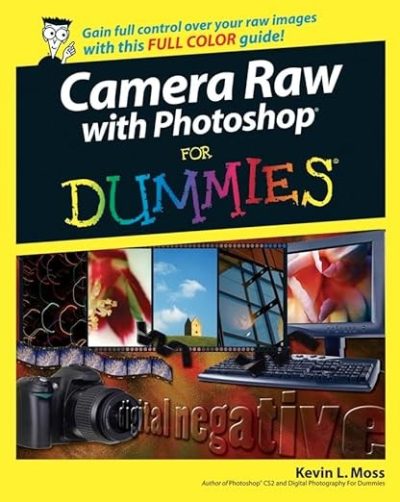 Camera Raw With Photoshop for Dummies