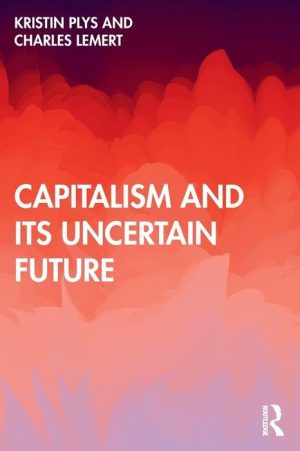 Capitalism and Its Uncertain Future