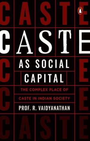 Caste as Social Capital