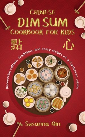 Chinese Dim Sum Cookbook for Kids