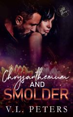 Chrysanthemum and Smolder