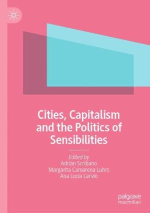 Cities, Capitalism and the Politics of Sensibilities