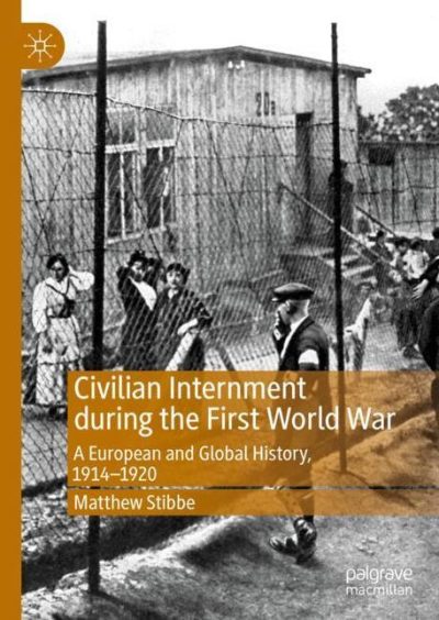 Civilian Internment During the First World War