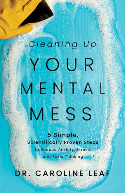 Cleaning Up Your Mental Mess