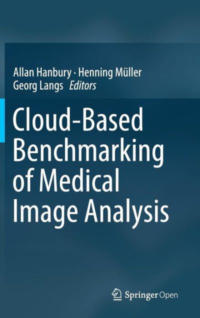 Cloud-Based Benchmarking of Medical Image Analysis