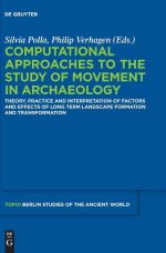 Computational Approaches to the Study of Movement in Archaeology