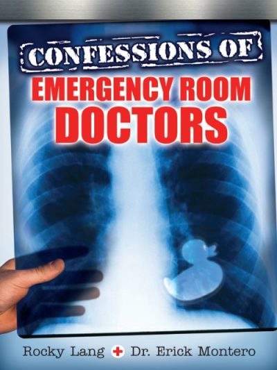 Confessions of Emergency Room Doctors