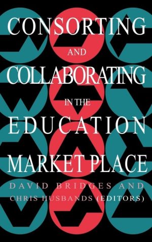 Consorting and Collaborating in the Education Market Place