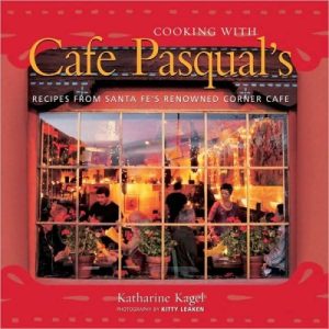 Cooking With Cafe Pasqual's