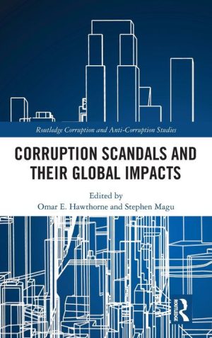 Corruption Scandals and Their Global Impacts