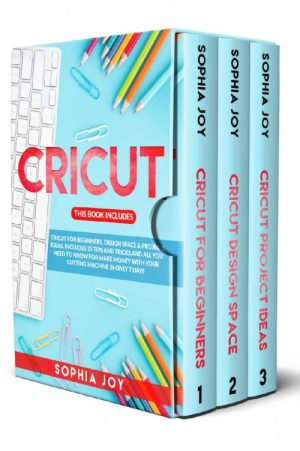 Cricut: 3 Books in 1