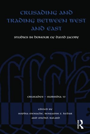 Crusading and Trading Between West and East