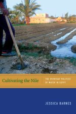 Cultivating the Nile_ the Everyday Politics of Water in Egypt