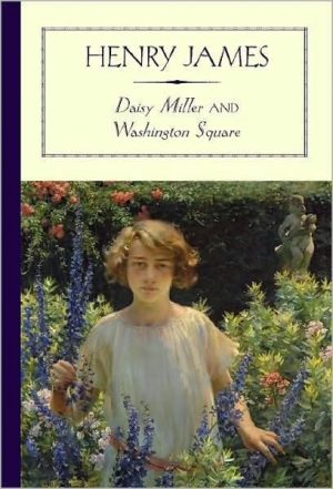 Daisy Miller and Washington Square