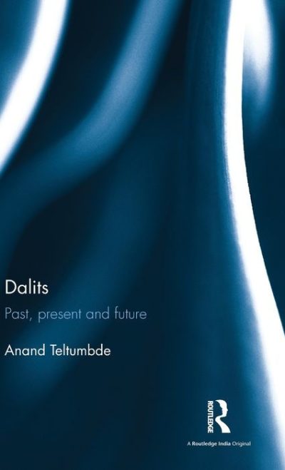 Dalits: Past, Present and Future