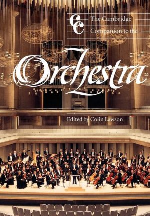 The Cambridge Companion to the Orchestra