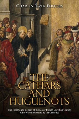 The Cathars and Huguenots