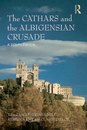 The Cathars and the Albigensian Crusade