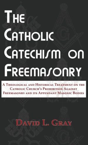 The Catholic Catechism on Freemasonry