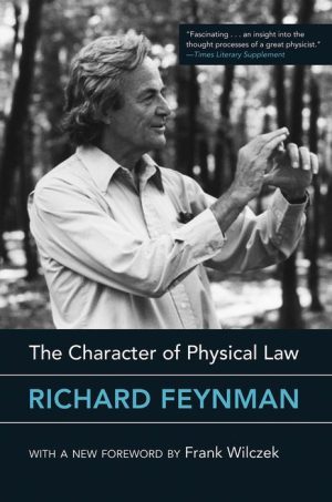 The Character of Physical Law, With New Foreword