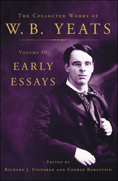 The Collected Works of W.B. Yeats Volume IV