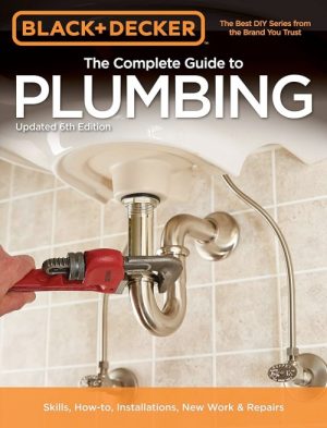 The Complete Guide to Plumbing