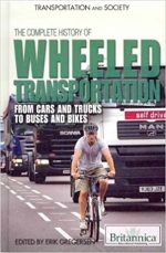 The Complete History of Wheeled Transportation